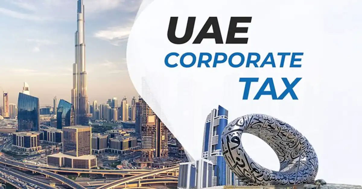 مالیات بر درآمد شرکت ها در دبی, Corporate Tax in UAE, Corporate Tax